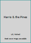 Paperback Harris & the Pines Book