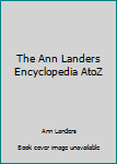 Hardcover The Ann Landers Encyclopedia AtoZ Book