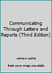 Unknown Binding Communicating Through Letters and Reports (Third Edition) Book