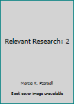 Paperback Relevant Research: 2 Book