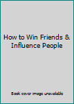 How to Win Friends & Influence People