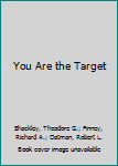 Paperback You Are the Target Book