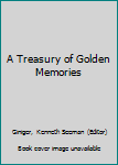 Hardcover A Treasury of Golden Memories Book