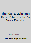 Paperback Thunder & Lightning: Desert Storm & the Air Power Debates. Book