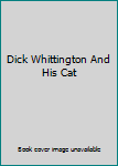 Unknown Binding Dick Whittington And His Cat Book
