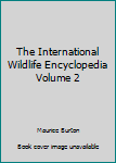 Hardcover The International Wildlife Encyclopedia Volume 2 Book