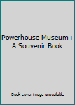 Paperback Powerhouse Museum : A Souvenir Book