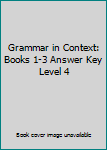 Hardcover Grammar in Context: Books 1-3 Answer Key Level 4 Book