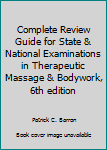 Perfect Paperback Complete Review Guide for State & National Examinations in Therapeutic Massage & Bodywork, 6th edition Book