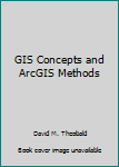 Paperback GIS Concepts and ArcGIS Methods Book