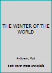 THE WINTER OF THE WORLD.