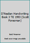 Spiral-bound D'Nealian Handwriting Book 3 TE 1993 (Scott Foresman) Book