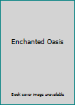 Hardcover Enchanted Oasis Book