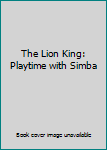 Paperback The Lion King: Playtime with Simba Book