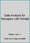 Hardcover Data Analysis for Managers with Minitab Book