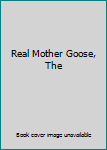 Hardcover Real Mother Goose, The Book