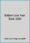 Hardcover Bottom Line Year Book 2000 Book