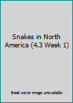 Paperback Snakes in North America (4.3 Week 1) Book