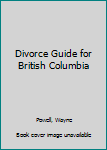 Paperback Divorce Guide for British Columbia Book