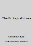 Paperback The Ecological House Book