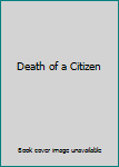 Paperback Death of a Citizen Book