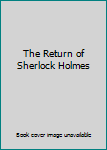 The Return of Sherlock Holmes