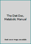 Spiral-bound The Diet Doc, Metabolic Manual Book