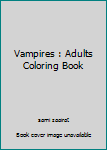 Paperback Vampires : Adults Coloring Book