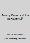 Paperback Sammy Keyes and the Runaway Elf Book