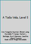 Hardcover A Toda Vela, Level 5 [Spanish] Book