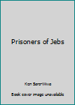 Paperback Prisoners of Jebs Book