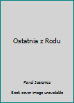 Paperback Ostatnia z Rodu Book