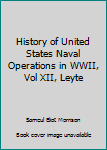 Hardcover History of United States Naval Operations in WWII, Vol XII, Leyte Book