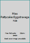 DVD Miss Pattycake:Eggstravaganza Book