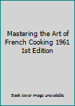 Hardcover Mastering the Art of French Cooking 1961 1st Edition Book