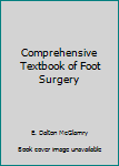 Hardcover Comprehensive Textbook of Foot Surgery Book