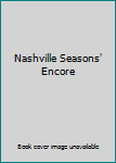 Nashville Seasons' Encore