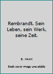 Library Binding Rembrandt. Sein Leben, sein Werk, seine Zeit. [German] Book