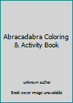 Paperback Abracadabra Coloring & Activity Book