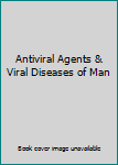 Hardcover Antiviral Agents & Viral Diseases of Man Book