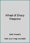 Perfect Paperback Wheel of Sharp Weapons Book