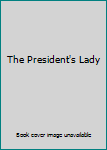 Hardcover The President's Lady Book
