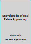 Unknown Binding Encyclopedia of Real Estate Appraising Book