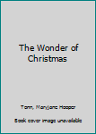 Hardcover The Wonder of Christmas Book