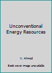 Hardcover Unconventional Energy Resources Book