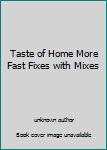 Taste of Home More Fast Fixes with Mixes