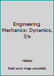 Unknown Binding Engineering Mechanics: Dynamics, 3/e Book