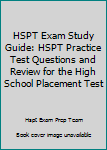 Paperback HSPT Exam Study Guide: HSPT Practice Test Questions and Review for the High School Placement Test Book