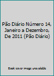 Paperback Pão Diário Número 14, Janeiro a Dezembro, De 2011 (Pão Diário) [Portuguese_Brazilian] Book