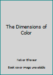 Paperback The Dimensions of Color Book